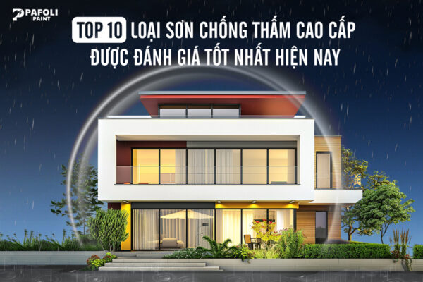 top 10 sơn chống thấm cao cấp