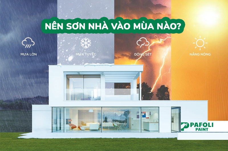 nên sơn nhà vào mùa nào
