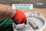 Cách pha sơn chống thấm với xi măng