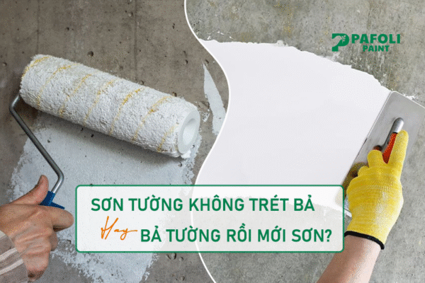 Có nên bả tường hay sơn trực tiếp