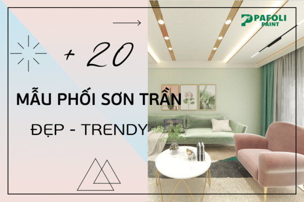Cách phối màu sơn trần nhà đẹp