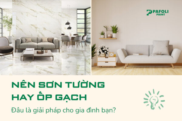 nên ốp gạch hay sơn tường