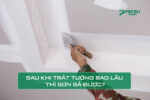 Trát tường bao lâu thì sơn bả được