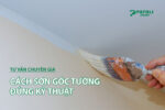 cách sơn góc tường đúng kỹ thuật