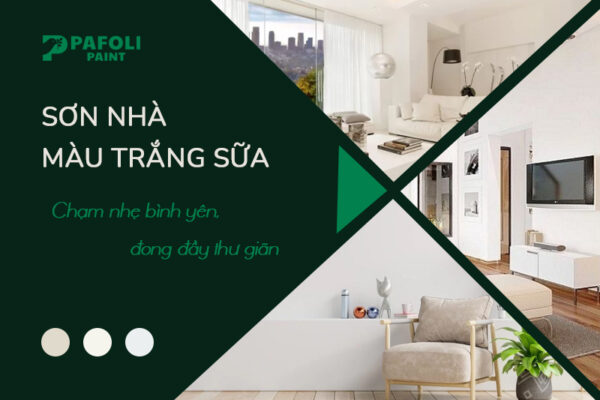 sơn nhà màu trắng sữa