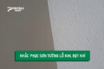 tường sơn bị lỗ kim, bọt khí