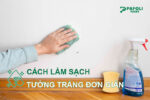 Cách làm sạch tường trắng