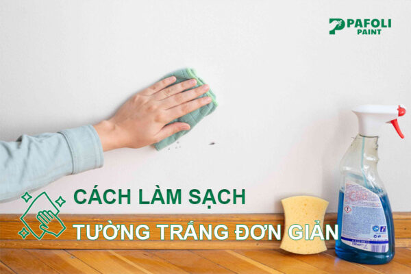 Cách làm sạch tường trắng